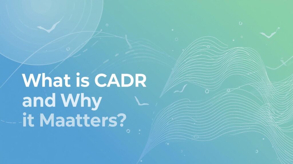 What Is CADR